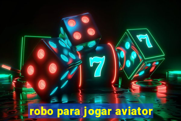 robo para jogar aviator